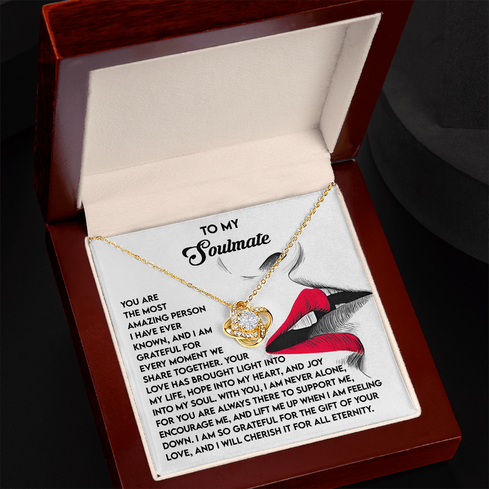 To My Soulmate, Your Love Has Brought Light Into My Life, Love Knot Necklace, Valentines Gift For Her