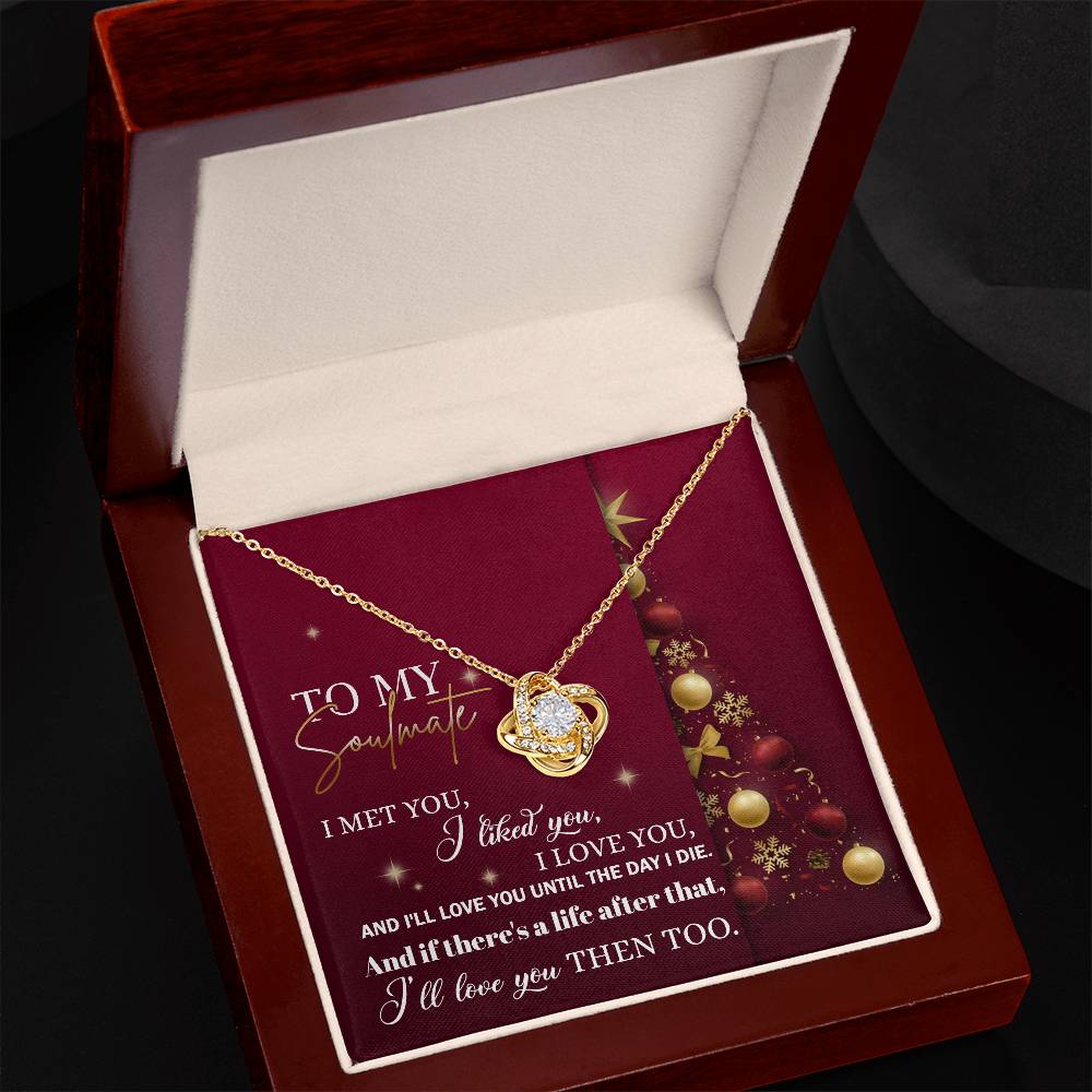 To My Soulmate, Ill Love You Until The Day I Die, Love Knot Necklace, Christmas Gift For Her