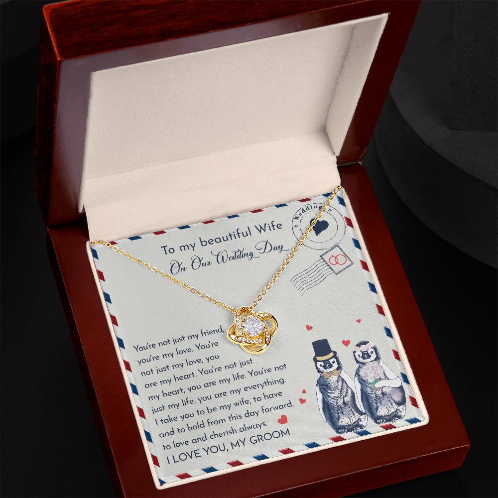 To My Beautiful Wife, On Our Wedding Day, Love Knot Necklace
