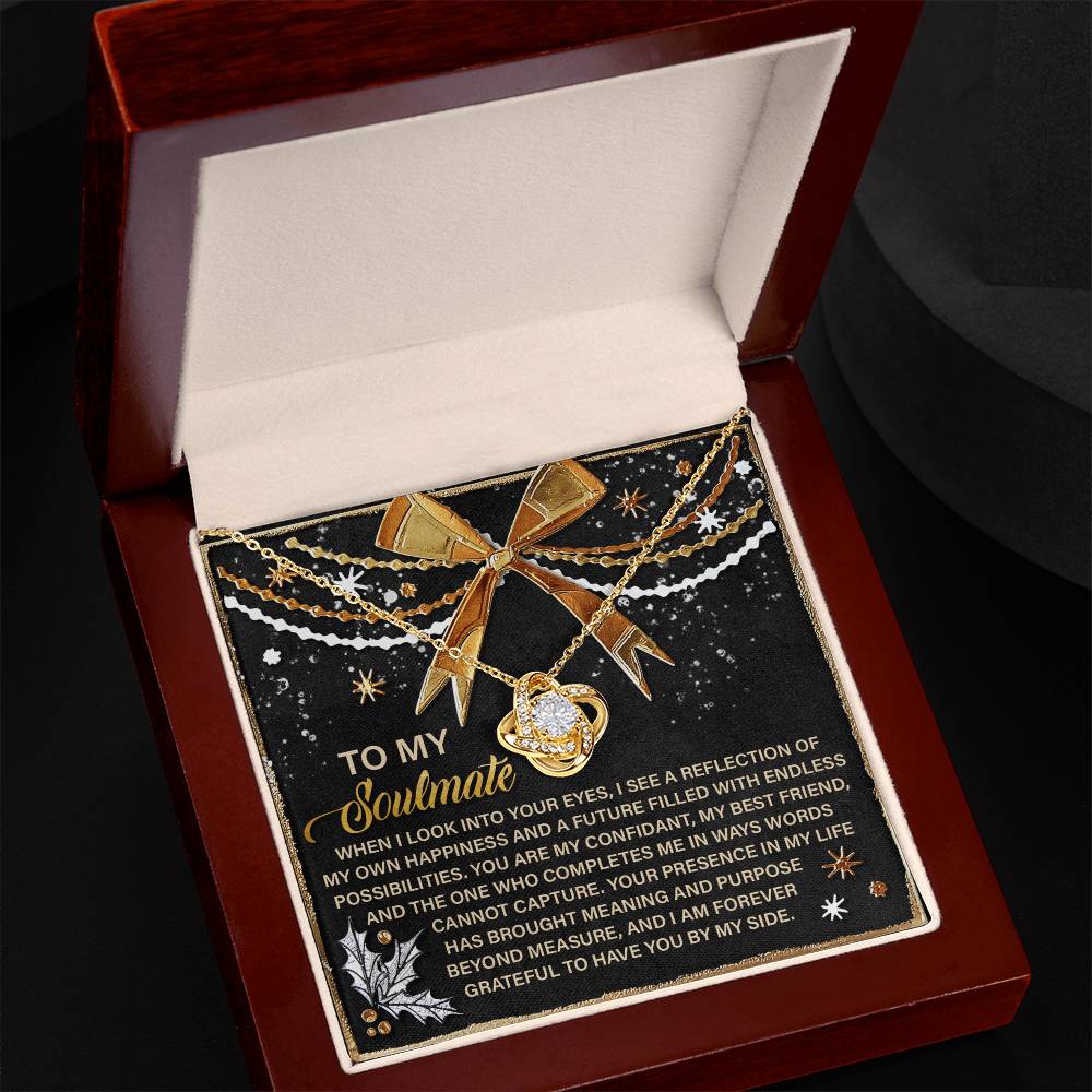 To My Soulmate, You Complete Me In Ways Words Cannot Capture, Love Knot Necklace, Christmas Gift For Her