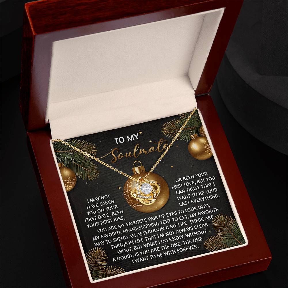 To My Soulmate, I Want To Be Your Last Everything, Love Knot Necklace, Christmas Gift For Her