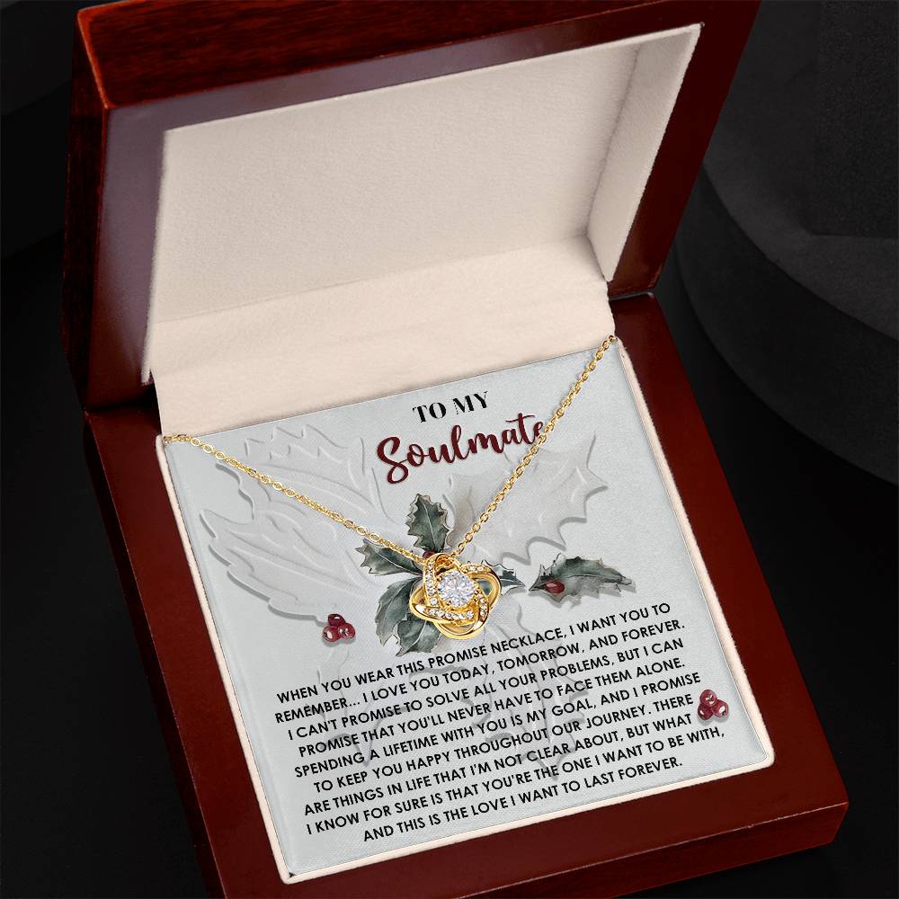 To My Soulmate, I Love You Today Tomorrow And Forever, Love Knot Necklace, Christmas Gift For Her