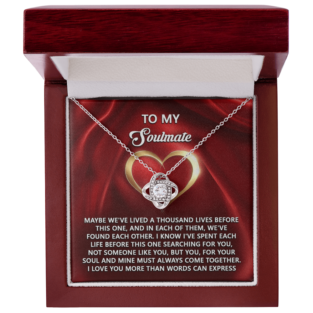 To My Soulmate, I Love You More Than Words Can Express , Love Knot Necklace, Valentines Gift For Her