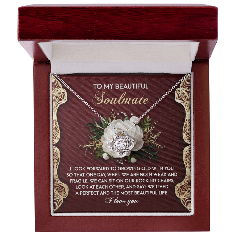 To My Soulmate, I Look Forward To Growing Old With You, Love Knot Necklace, Valentines Gift For Her