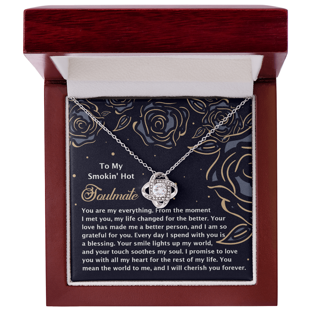 To My Soulmate, Your Love Has Made Me A Better Person, Love Knot Necklace, Valentines Gift For Her
