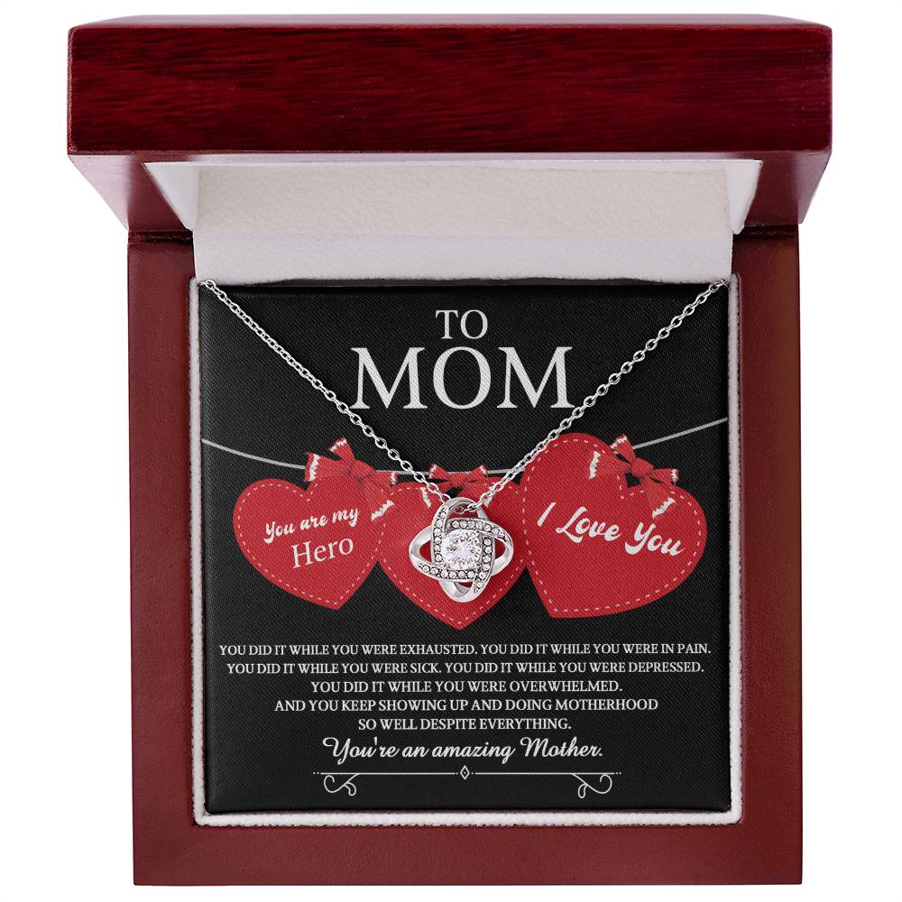 To Mom, You Did It, You Are My Hero, Love Knot Necklace