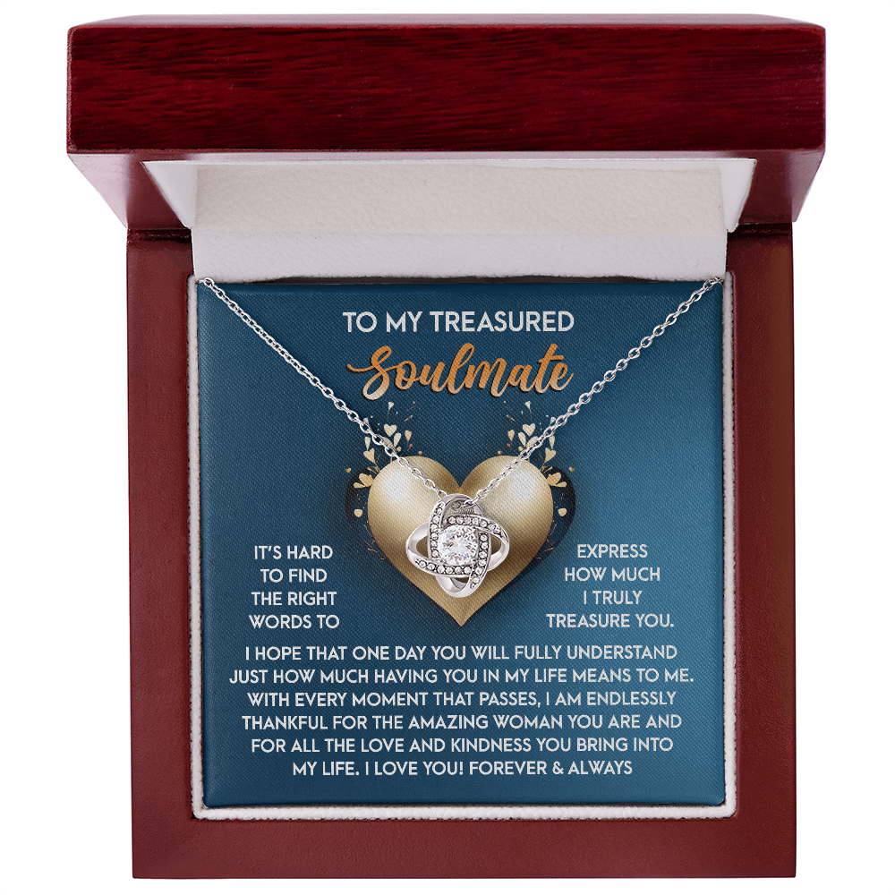 To My Soulmate, Its Hard To Find The Right Words, Love Knot Necklace, Valentines Gift For Her
