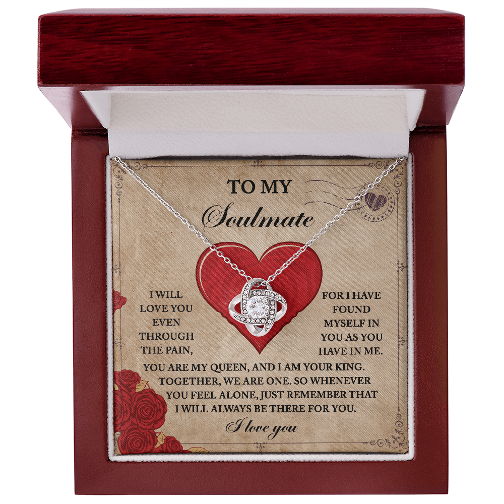 To My Soulmate, You Are My Queen And I Am Your King, Love Knot Necklace, Valentines Gift For Her