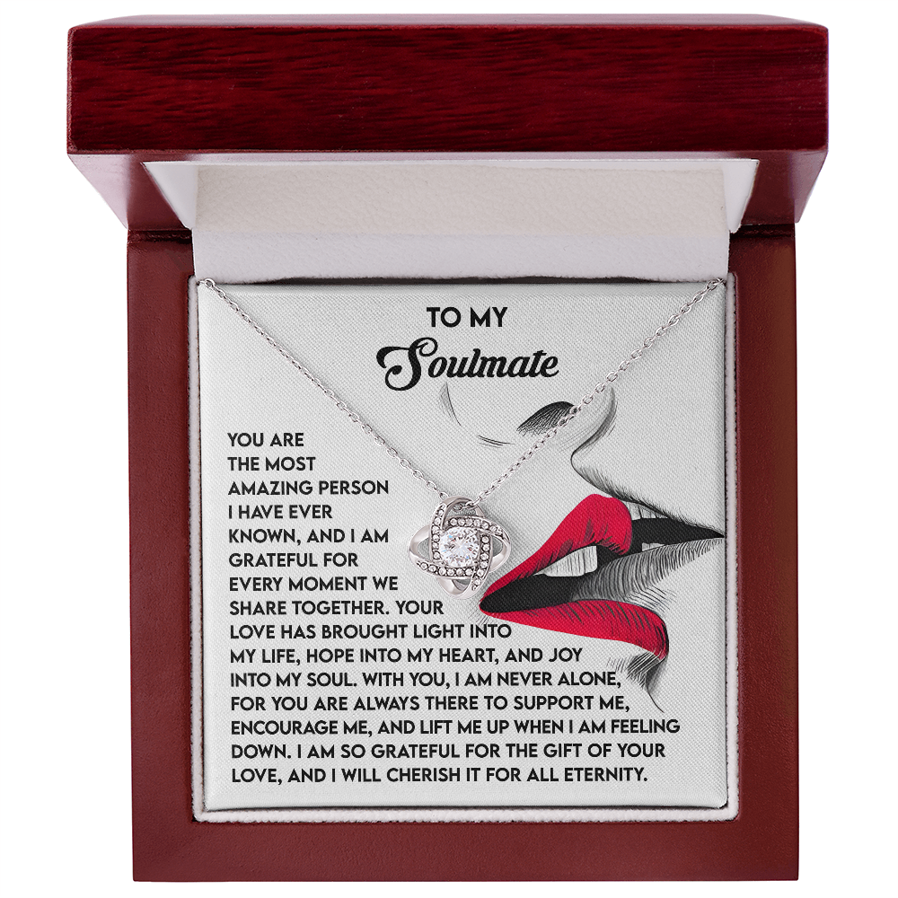 To My Soulmate, Your Love Has Brought Light Into My Life, Love Knot Necklace, Valentines Gift For Her