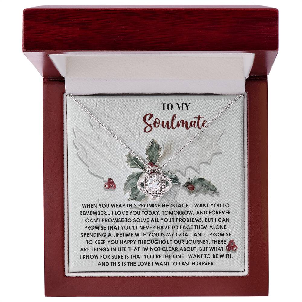 To My Soulmate, I Love You Today Tomorrow And Forever, Love Knot Necklace, Christmas Gift For Her
