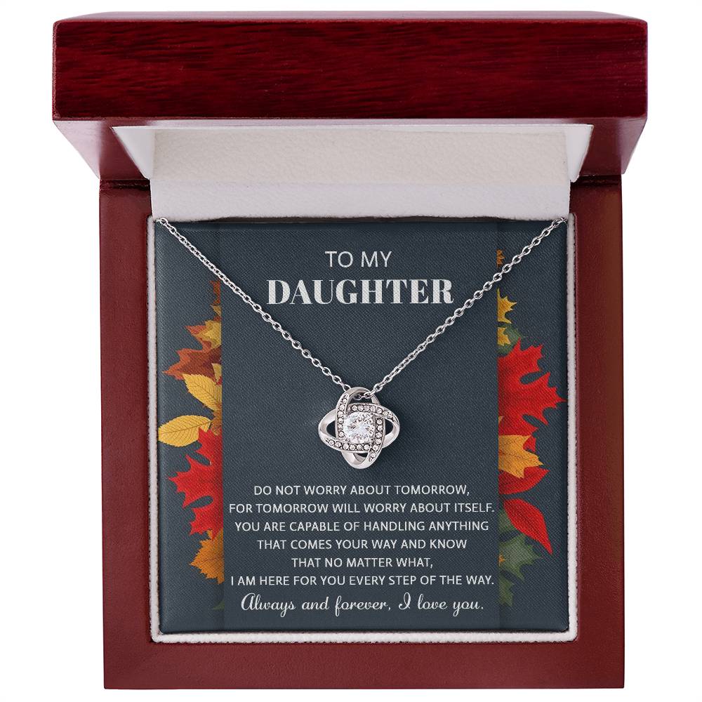 To My Daughter, I Am Here For You, Love Knot Necklace, Gift For Daughter