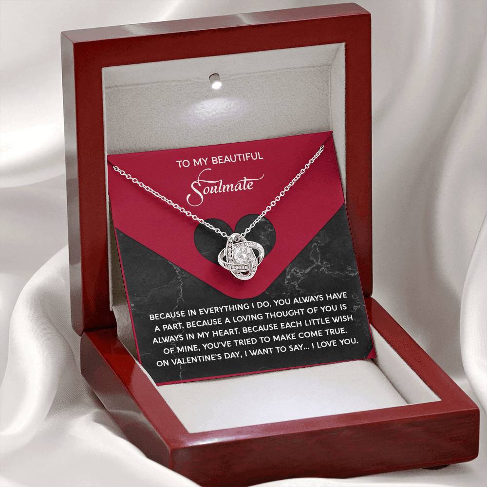 To My Beautiful  Soulmate, A Loving Thought Of You Is Always In My Heart, Love Knot Necklace, Valentines Gift For Her