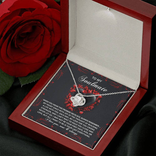 To My Soulmate, All I Want Is To Be Your Last Everything, Love Knot Necklace, Valentines Gift For Her