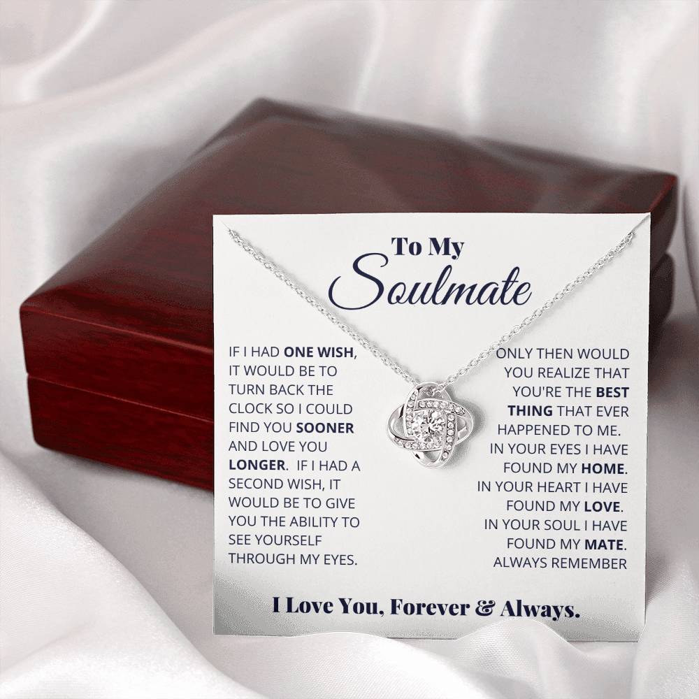 To My Soulmate, Your The Best Thing That Ever Happened To Me! - Love Knot Necklace