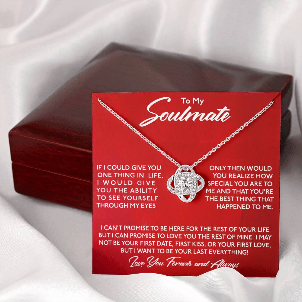 To My Soulmate, If I Could Give You One Thing! - Love Knot Necklace