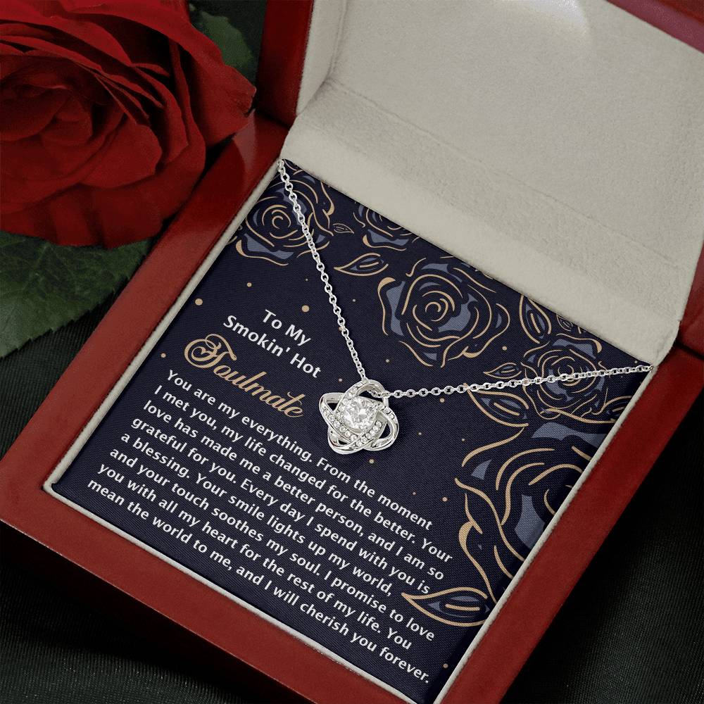 To My Soulmate, Your Love Has Made Me A Better Person, Love Knot Necklace, Valentines Gift For Her