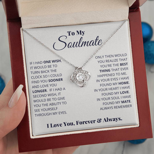 To My Soulmate, Your The Best Thing That Ever Happened To Me! - Love Knot Necklace