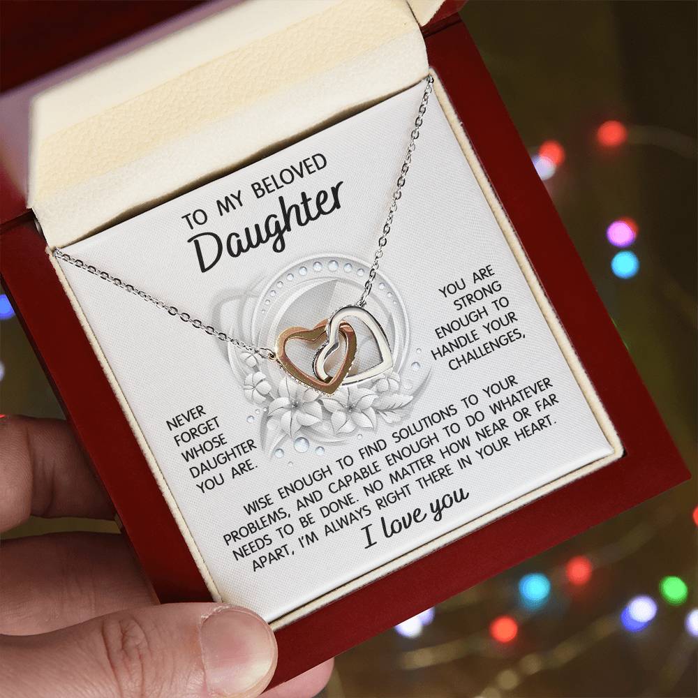 To My Daughter, Never Forget Whose Daughter You Are, Interlocking Hearts Necklace, Gift For Daughter