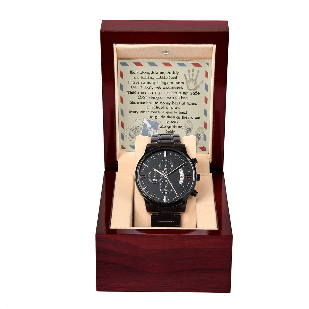 To My Dad, Walk Alongside Me Daddy, Black Chronograph Watch, Gift For Dad