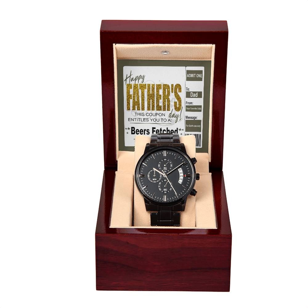 To My Dad, Happy Fathers Day, Beers Fetched Coupon, Black Chronograph Watch, Funny Gift For Dad