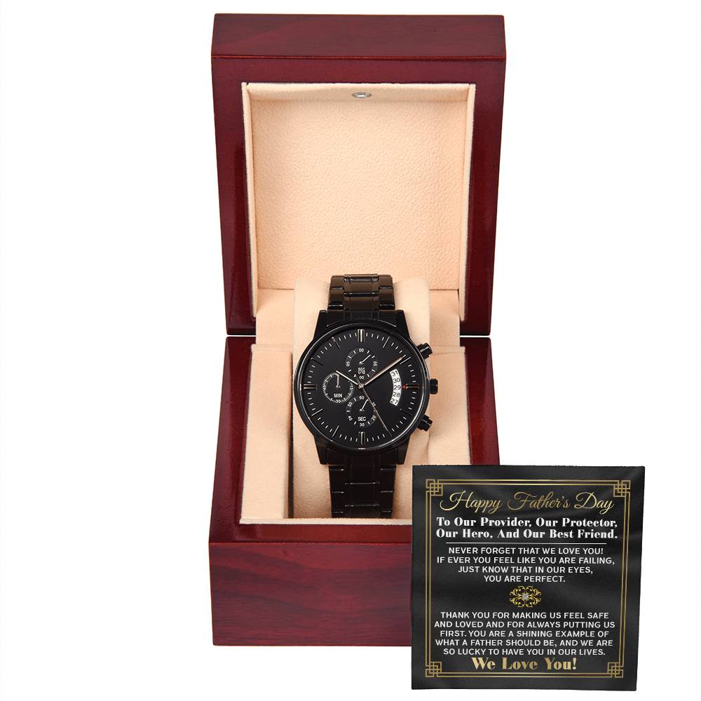 To My Dad, Our Provider, Our Protector, Our Hero, and Our Best Friend, Black Chronograph Watch, Gift For Dad