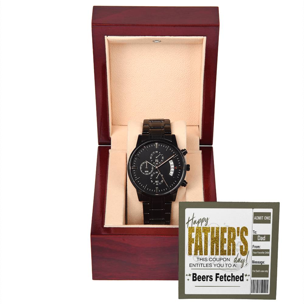 To My Dad, Happy Fathers Day, Beers Fetched Coupon, Black Chronograph Watch, Funny Gift For Dad