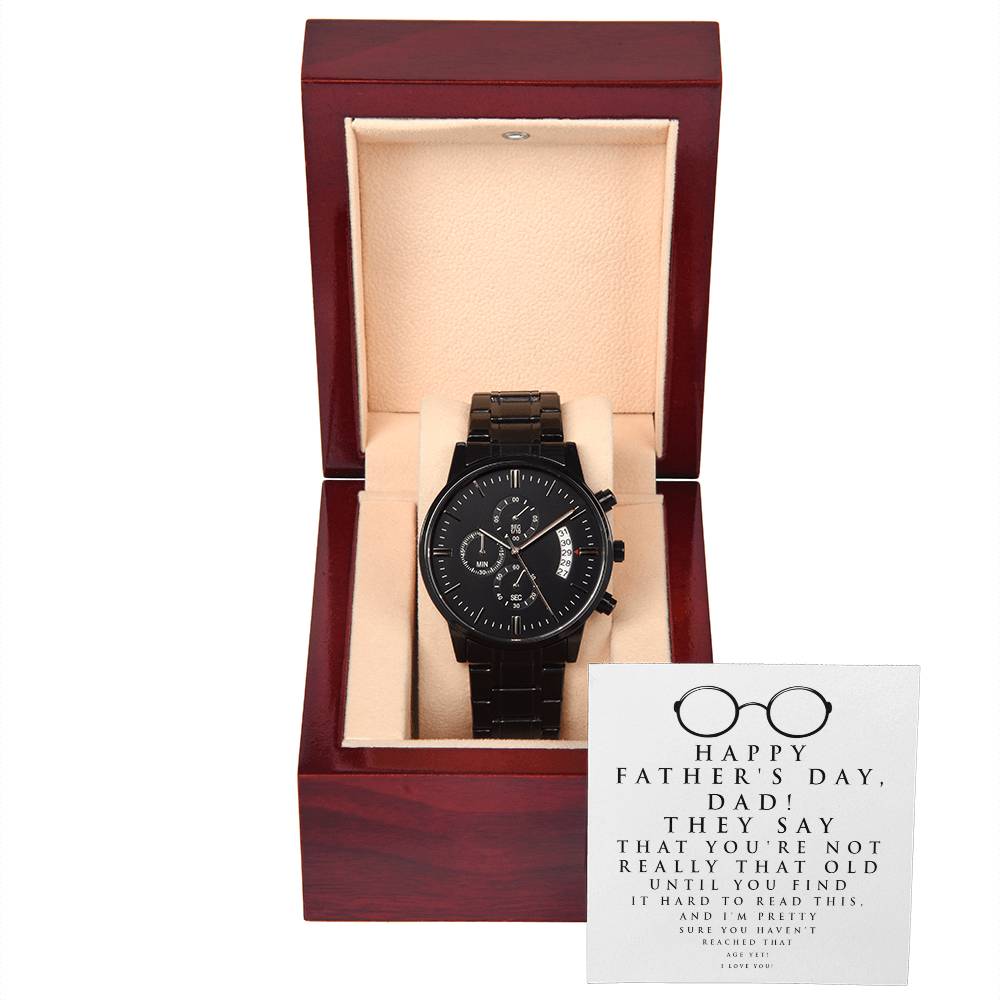 To My Dad, Happy Fathers Day, Hard To Read, Black Chronograph Watch, Funny Gift For Dad