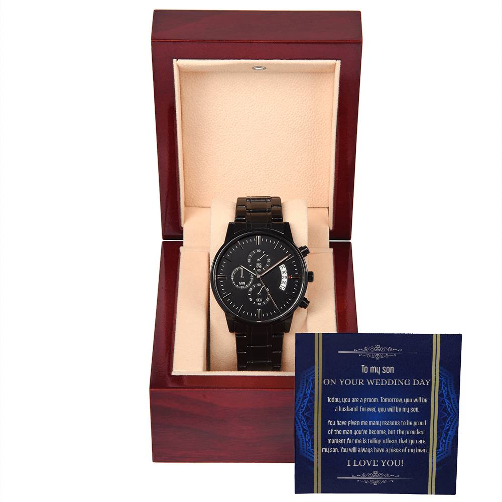 To My Son, On Your Wedding Day, Forever You Will Be My Son, Black Chronograph Watch