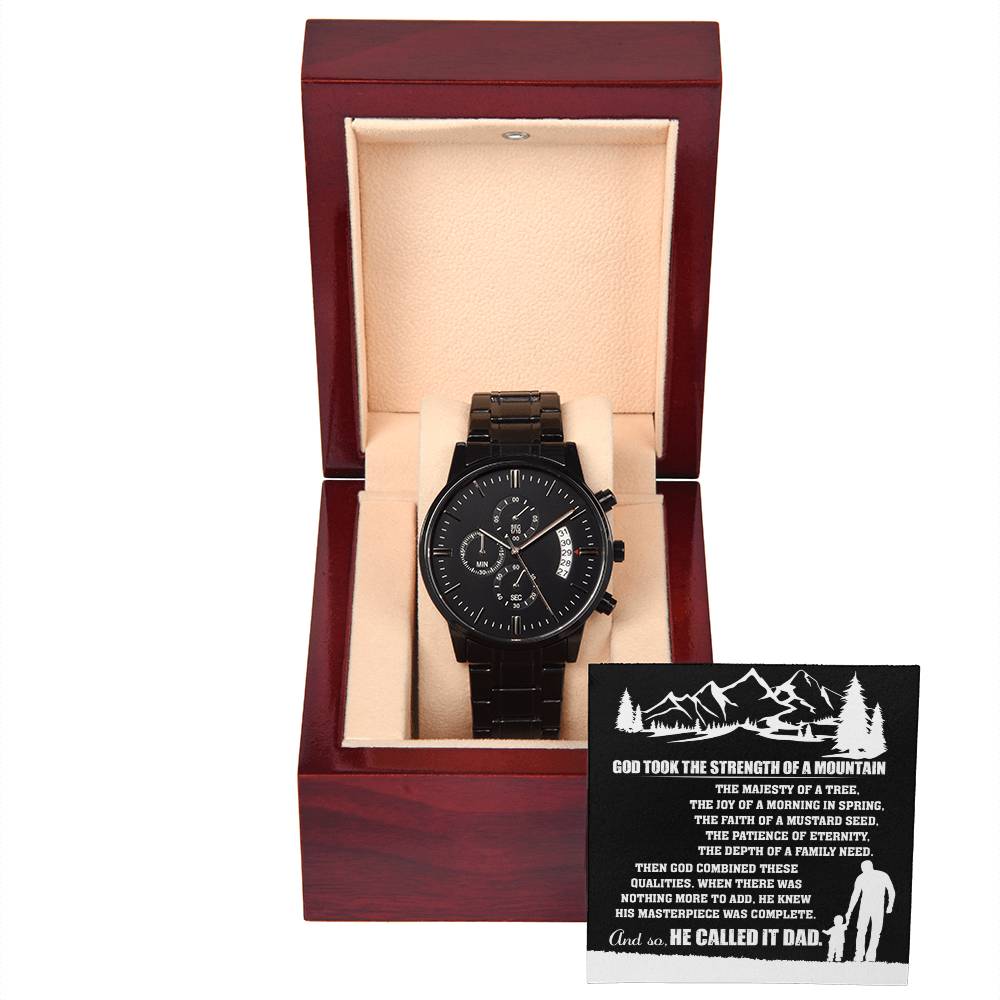 To My Dad, Strength Of A Mountain, Black Chronograph Watch, Gift For Dad