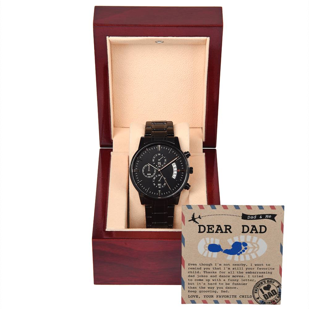 To My Dad, Im Still Your Favorite Child, Black Chronograph Watch, Gift For Dad