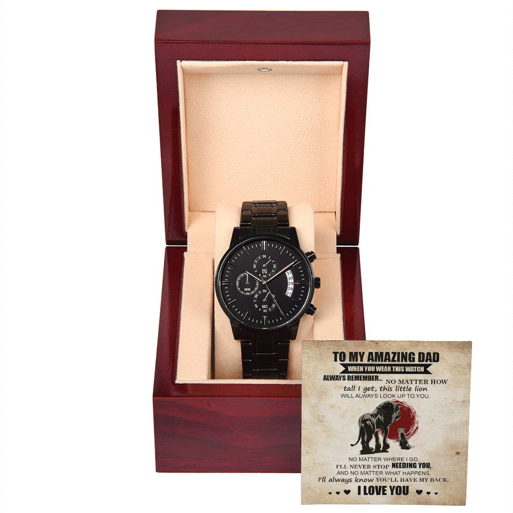 To My Amazing Dad, Ill Always Know Youll Have My Back, Black Chronograph Watch, Gift For Dad