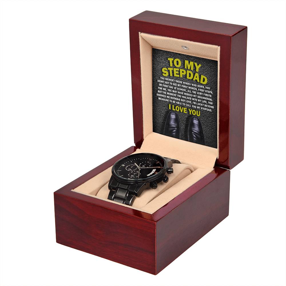 To My Stepdad, You Showed Me Nothing But Love, I Love You, Black Chronograph Watch, Gift For Stepdad