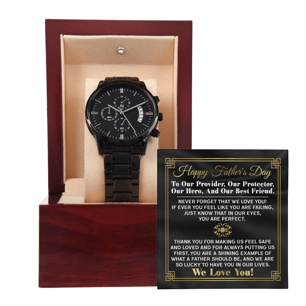 To My Dad, Our Provider, Our Protector, Our Hero, and Our Best Friend, Black Chronograph Watch, Gift For Dad