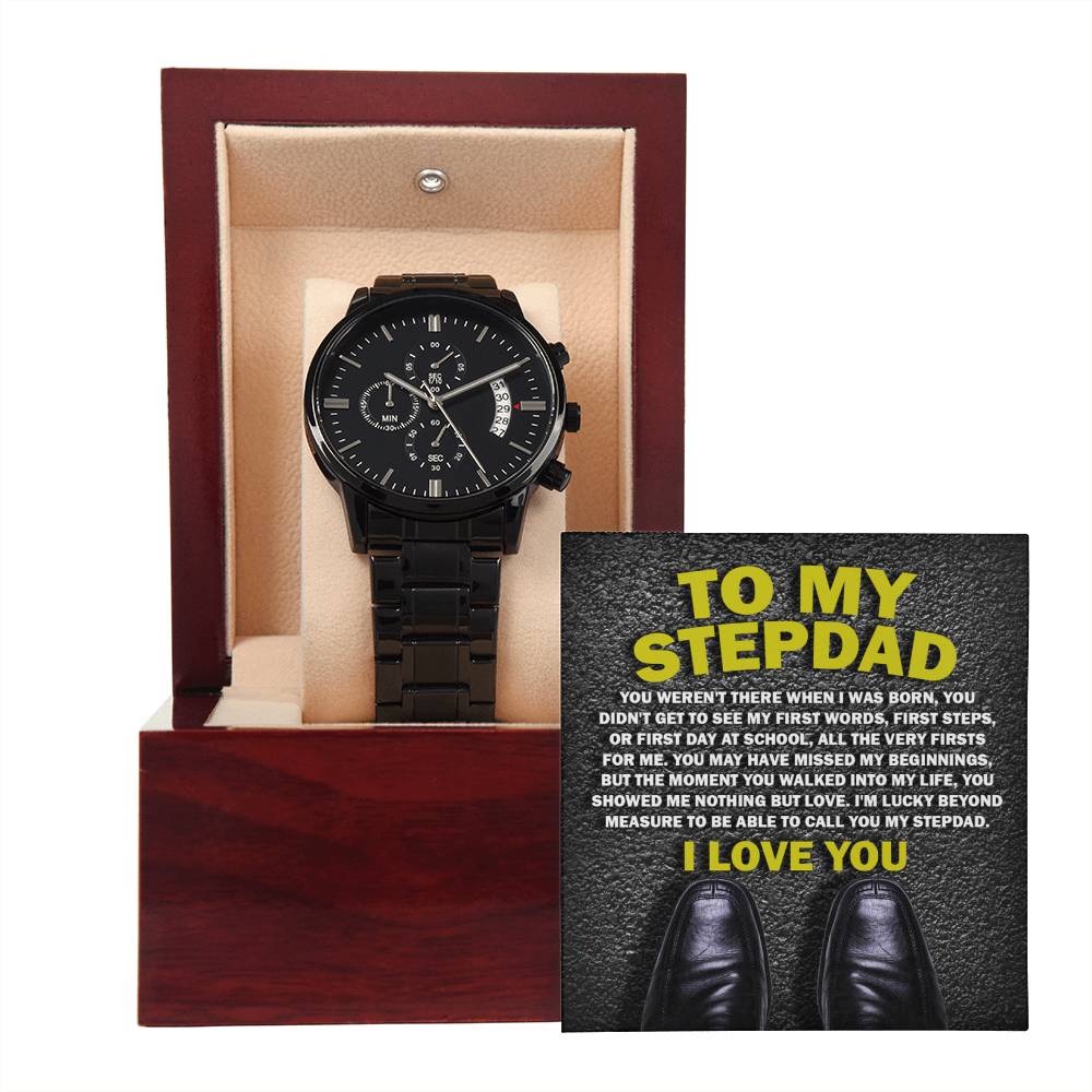 To My Stepdad, You Showed Me Nothing But Love, I Love You, Black Chronograph Watch, Gift For Stepdad