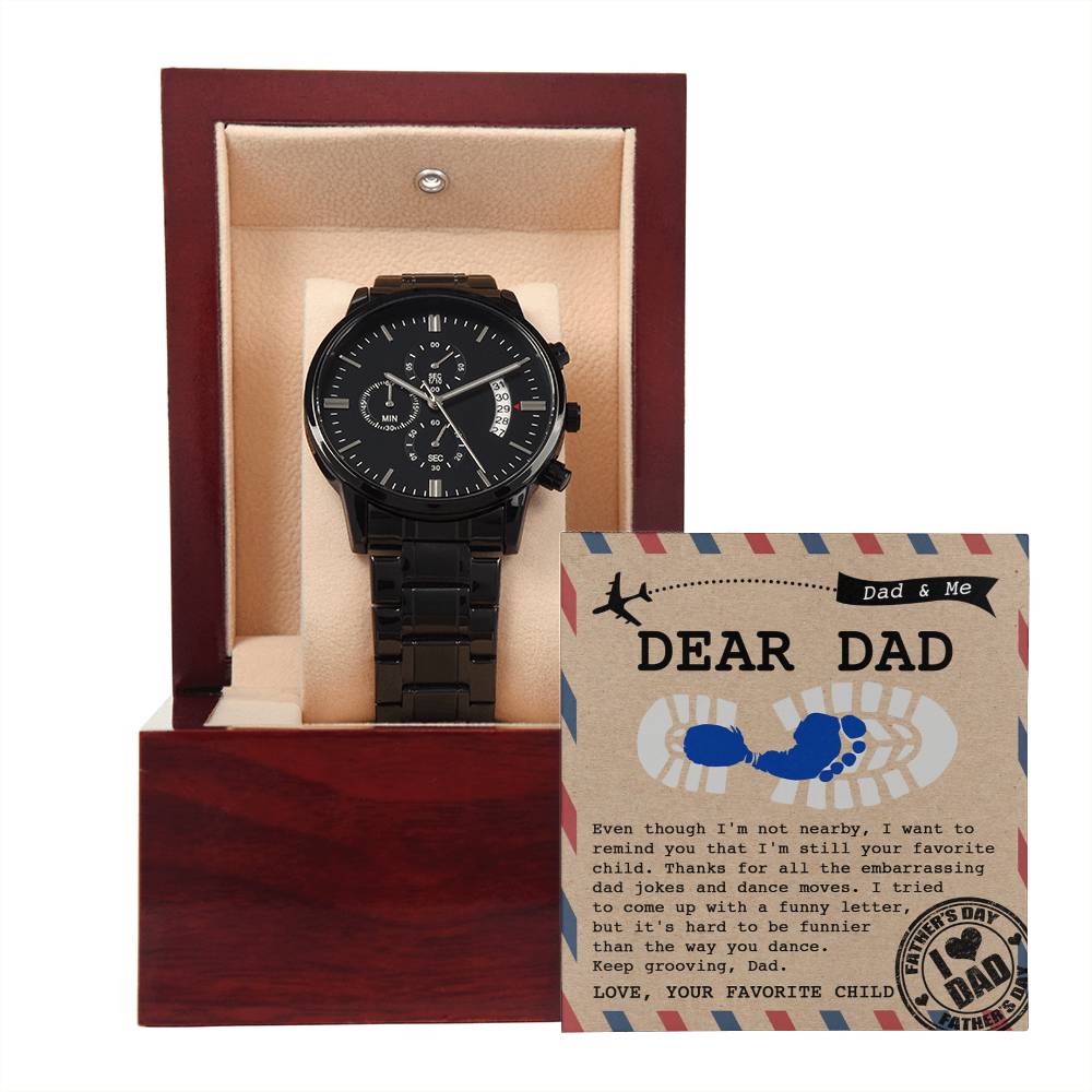 To My Dad, Im Still Your Favorite Child, Black Chronograph Watch, Gift For Dad