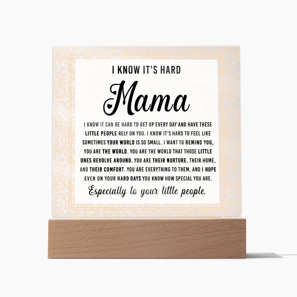 To My Mama, You Are The World, Square Acrylic Plaque