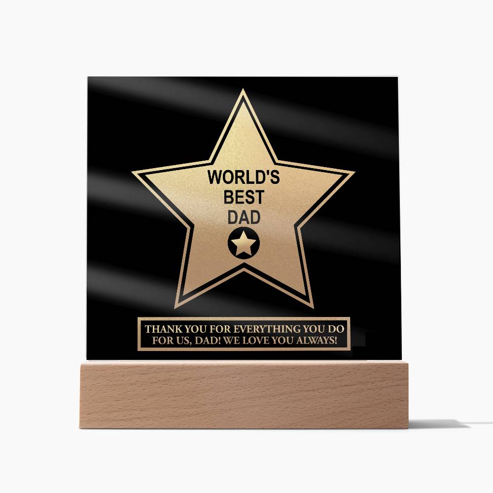 To My Dad, Worlds Best Dad, Thank You For Everything You Do For Us, Square Acrylic Plaque