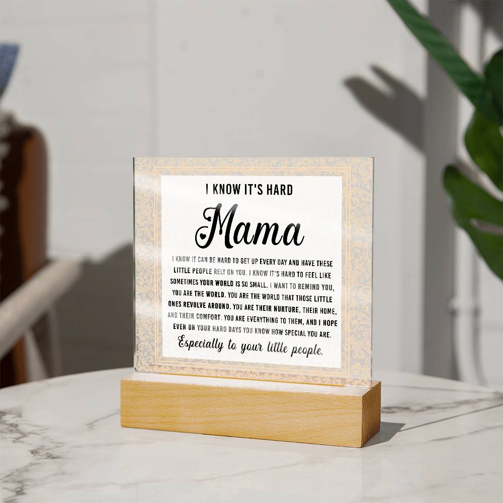 To My Mama, You Are The World, Square Acrylic Plaque