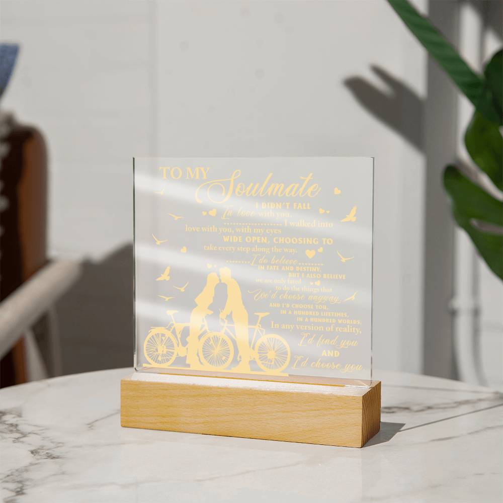 To My Soulmate, I'd Choose You, Square Acrylic Plaque