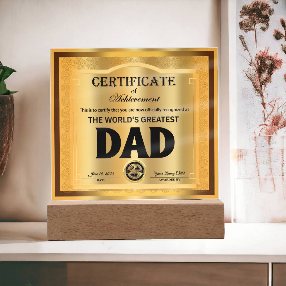 To My Dad, The Worlds Greatest Dad, Certificate Of Achievement, Happy Fathers Day, Square Acrylic Plaque