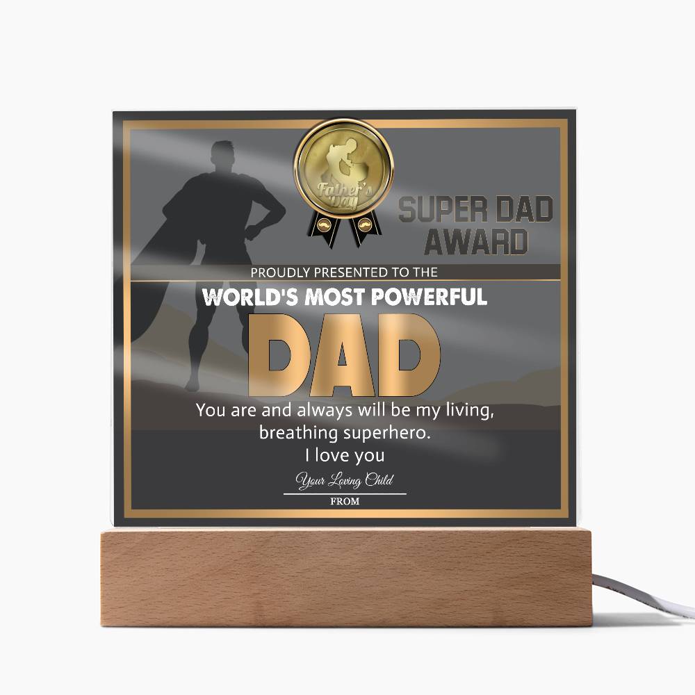 To My Dad, Worlds Most Powerful Dad, My Superhero, Square Acrylic Plaque