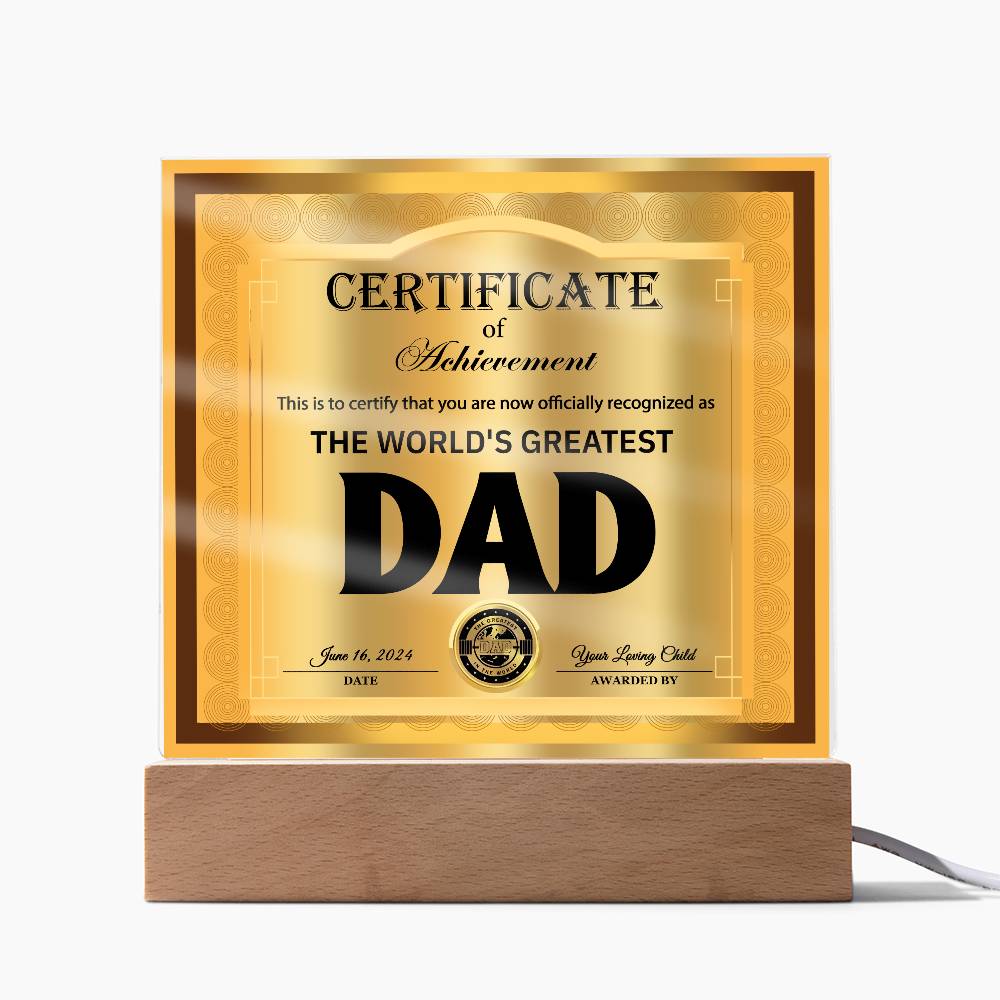 To My Dad, The Worlds Greatest Dad, Certificate Of Achievement, Happy Fathers Day, Square Acrylic Plaque
