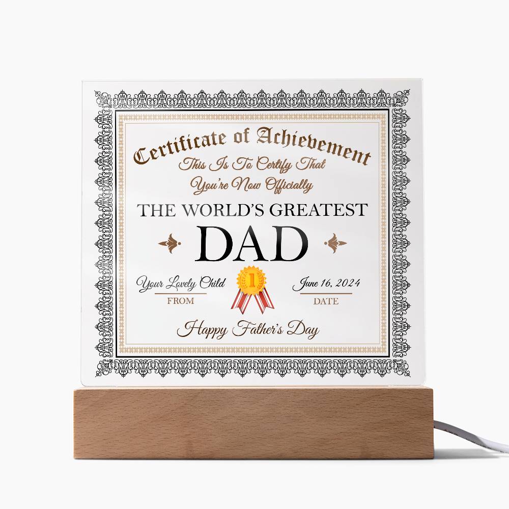 To My Dad, The Worlds Greatest Dad, Certificate Of Achievement, Happy Fathers Day, Square Acrylic Plaque