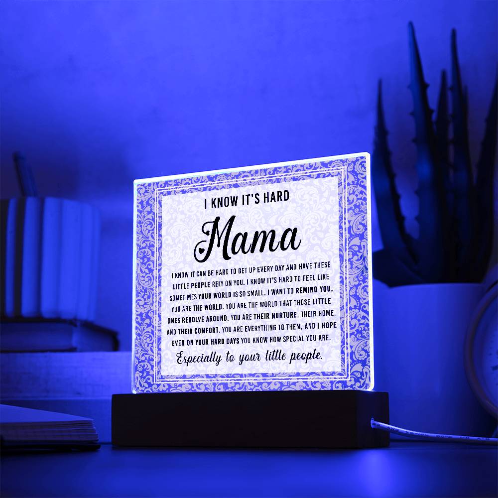 To My Mama, You Are The World, Square Acrylic Plaque