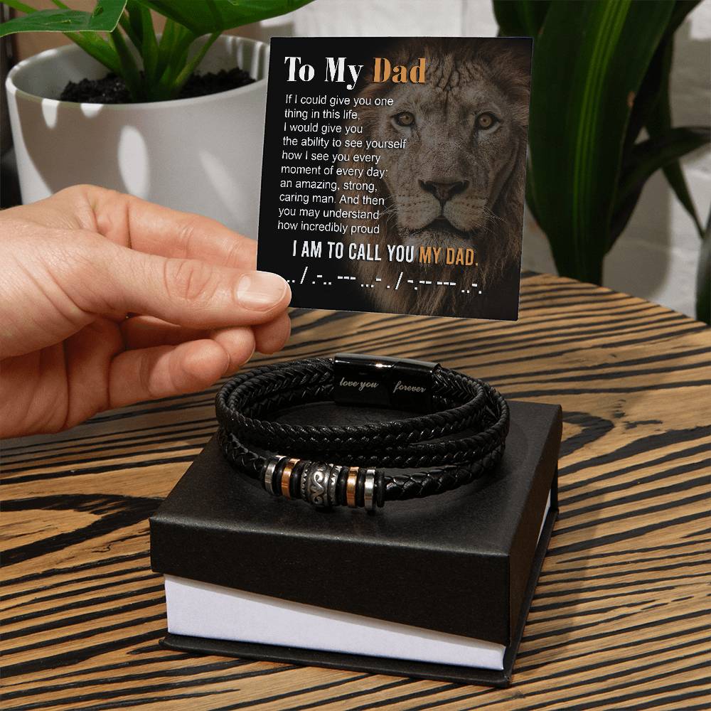 To My Dad, If I Could Give You One Thing In This Life, Love You Forever Bracelet, Gift For Dad