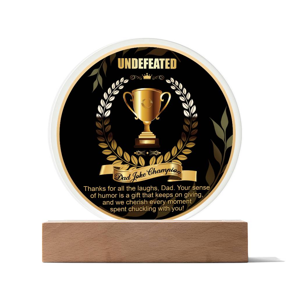 To My Dad, Undefeated Dad Joke Champion Award, Funny Gift For Dad, Circle Acrylic Plaque