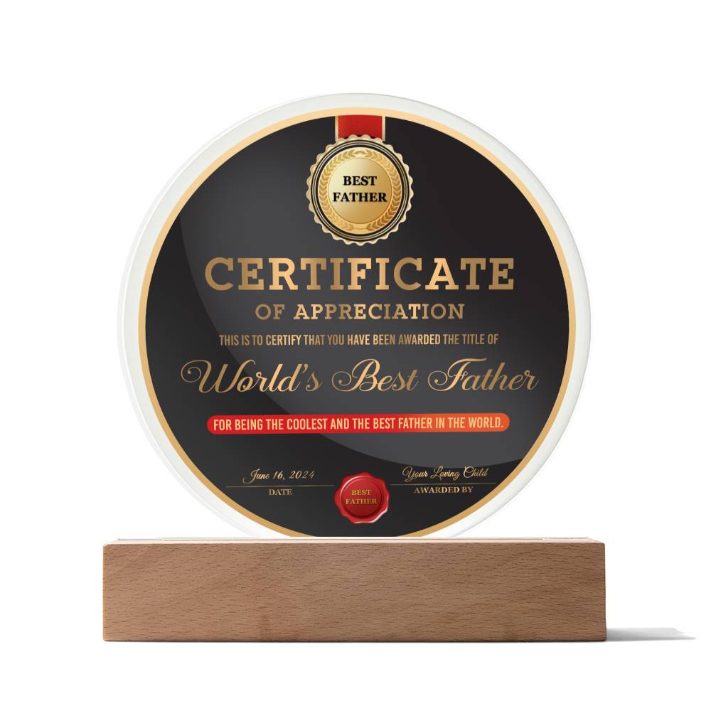 To My Dad, Worlds Best Father, Coolest And Best Father In The World Appreciation Award, Circle Acrylic Plaque