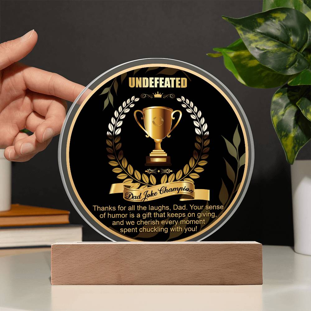 To My Dad, Undefeated Dad Joke Champion Award, Funny Gift For Dad, Circle Acrylic Plaque