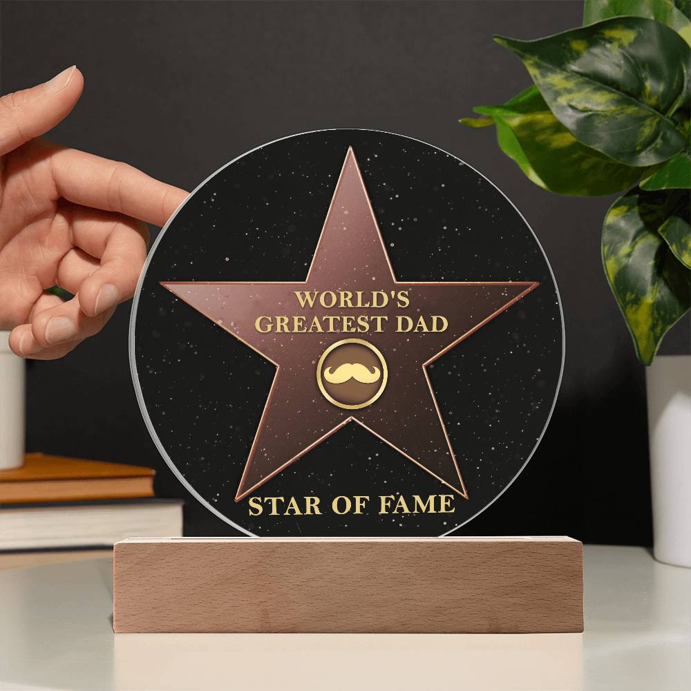 To My Dad, Worlds Greatest Dad Award, Star Of Fame, Circle Acrylic Plaque