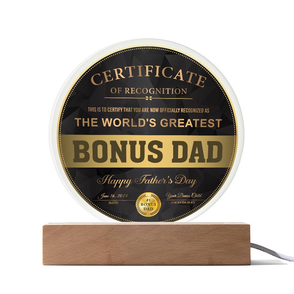 To My Bonus Dad, The Worlds Greatest Bonus Dad, Certificate Of Recognition Award, Happy Fathers Day, Circle Acrylic Plaque